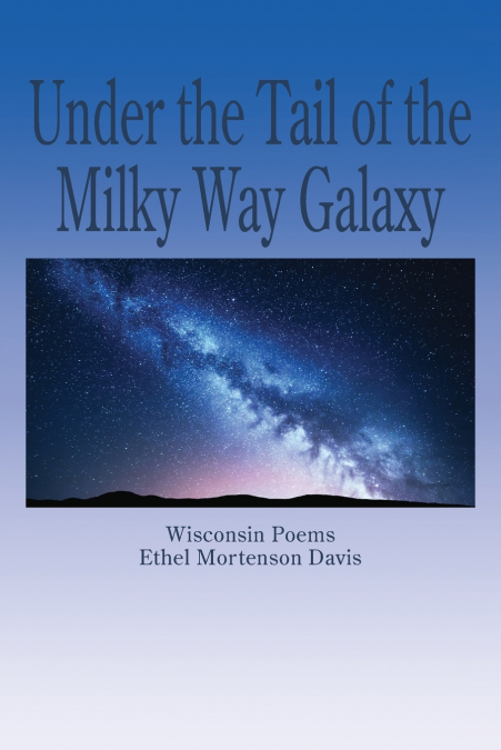 Under the Tail of the Milky Way Galaxy