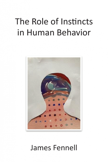 The Role of Instincts in Human Behavior