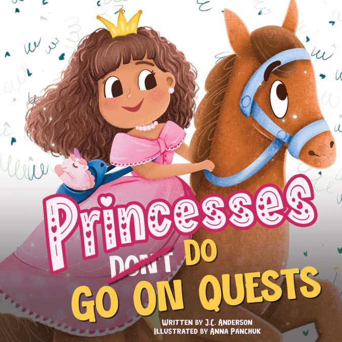 Princesses Don’t Go On Quests