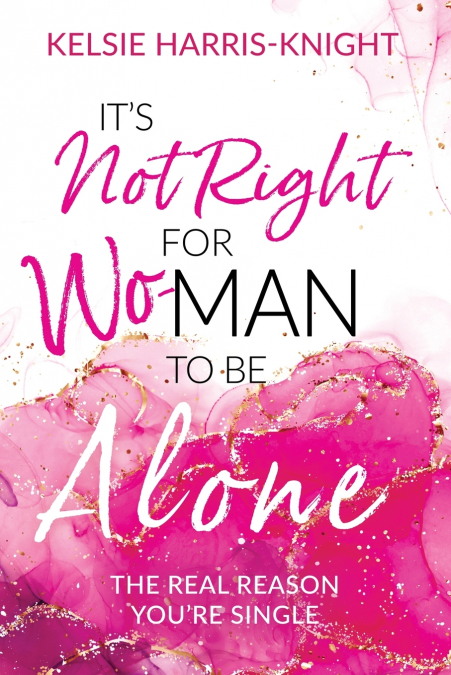 It’s Not Right for Wo-Man to Be Alone