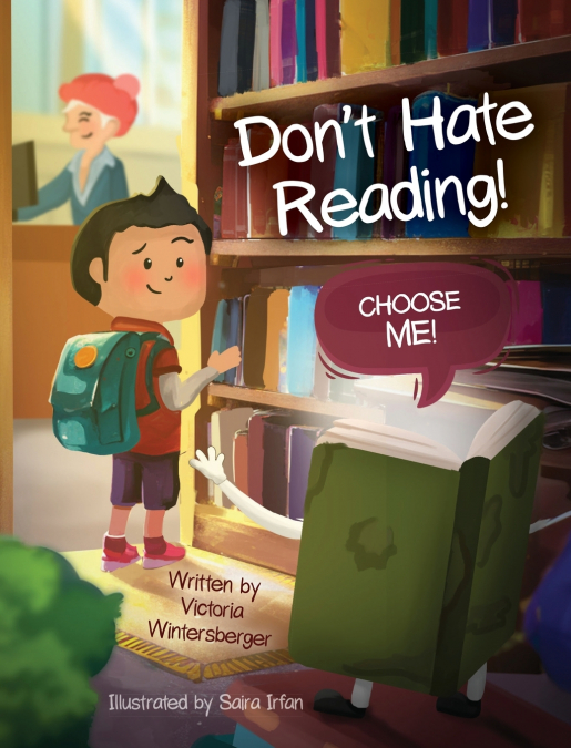 Don’t Hate Reading! Choose Me!