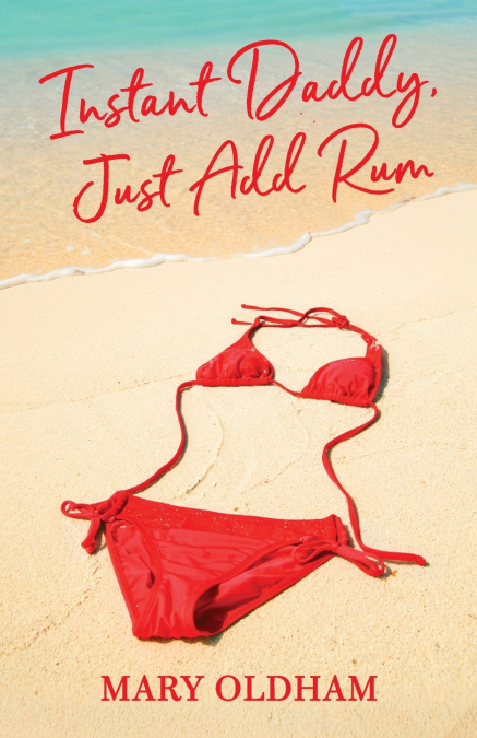 Instant Daddy, Just Add Rum