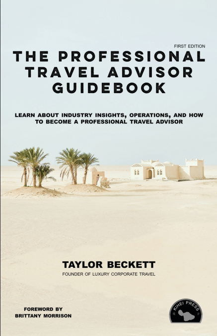 The Professional Travel Advisor Guidebook