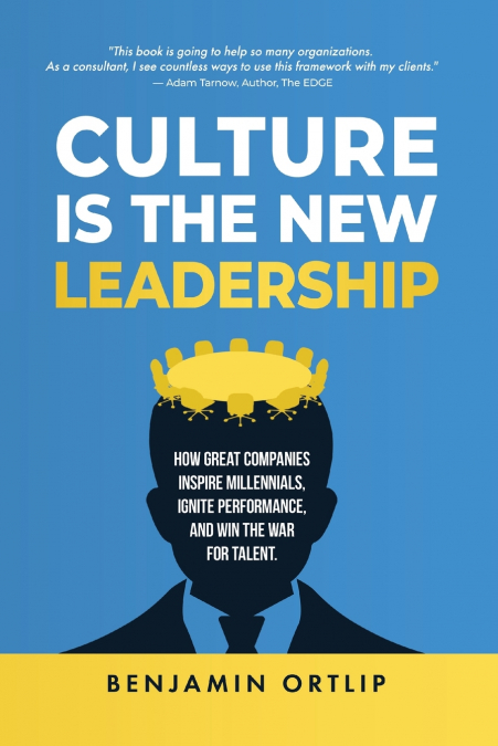 Culture Is The New Leadership