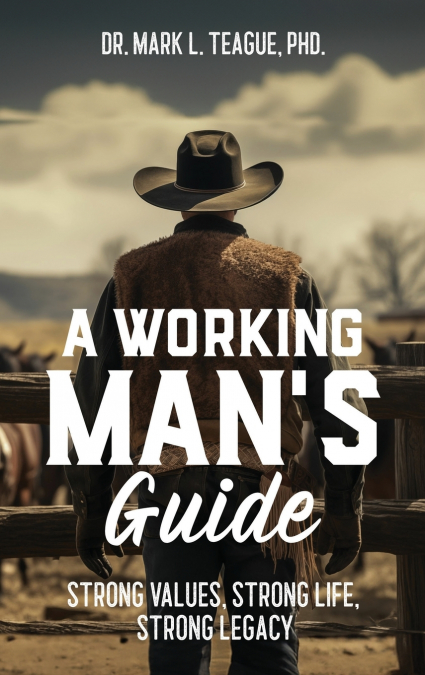 A Working Man’s Guide
