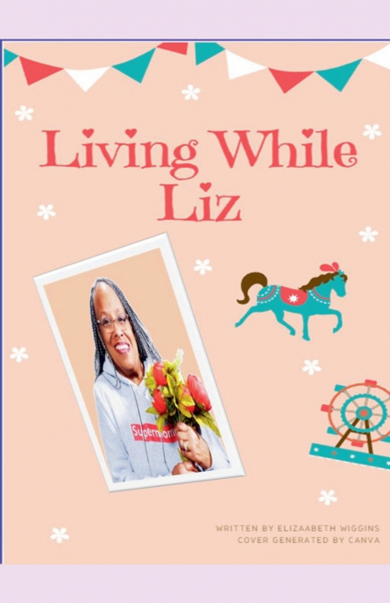 Living While Liz