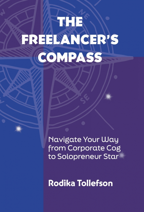 The Freelancer’s Compass