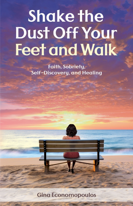 Shake the Dust Off Your Feet and Walk