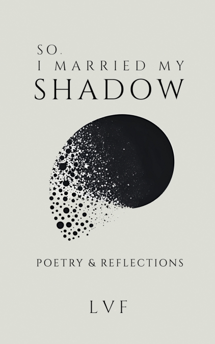 So, I Married My Shadow
