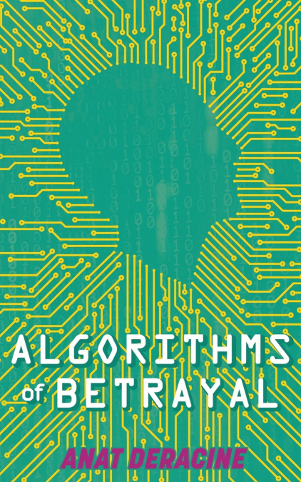 Algorithms of Betrayal