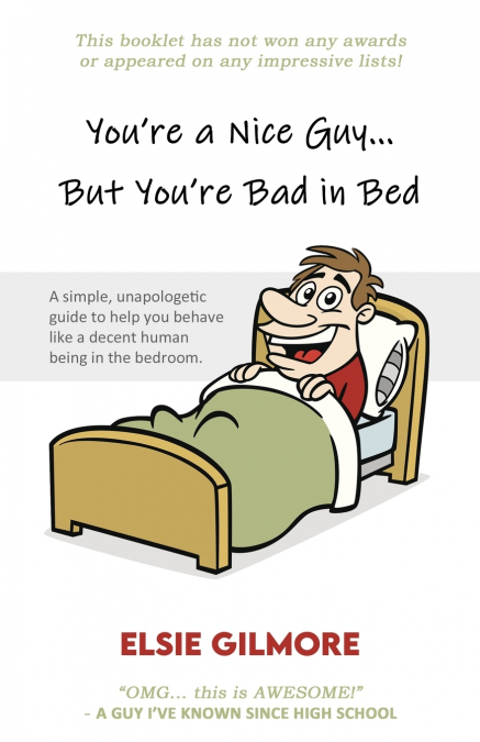 You’re a Nice Guy, But You’re Bad in Bed