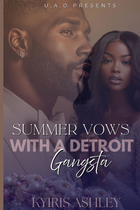 Summer Vows With A Detroit Gangsta