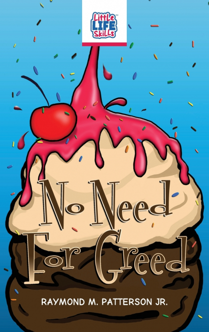 No Need for Greed