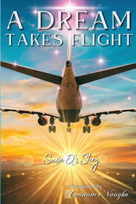 A DREAM TAKES FLIGHT