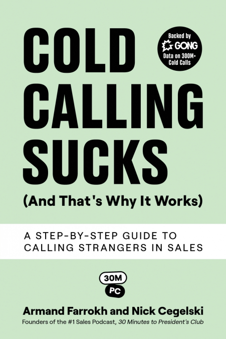 Cold Calling Sucks (And That’s Why It Works)