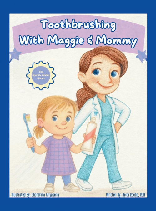 Toothbrushing with Maggie & Mommy