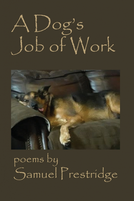 A Dog’s Job of Work