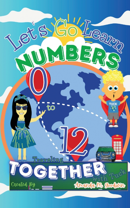 Let’s Go Learn Numbers 0 to 12 Traveling Together with Tuck