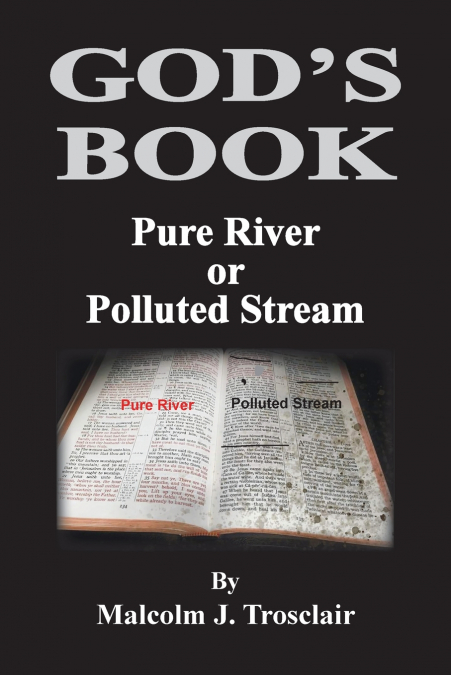 God’s Book, Pure River or Polluted Stream