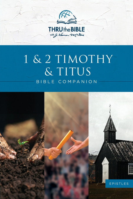 1 & 2 Timothy & Titus Bible Companion