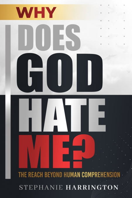 Why Does God Hate Me?