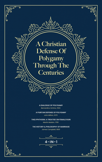 A Christian Defense Of Polygamy Through The Centuries