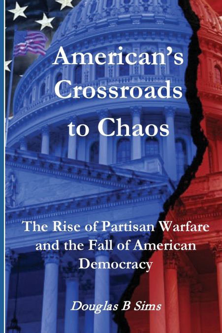 America’s Crossroads to Chaos