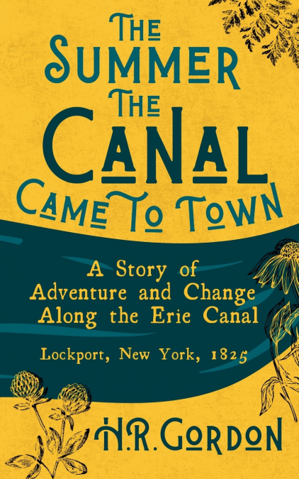 The Summer the Canal Came to Town