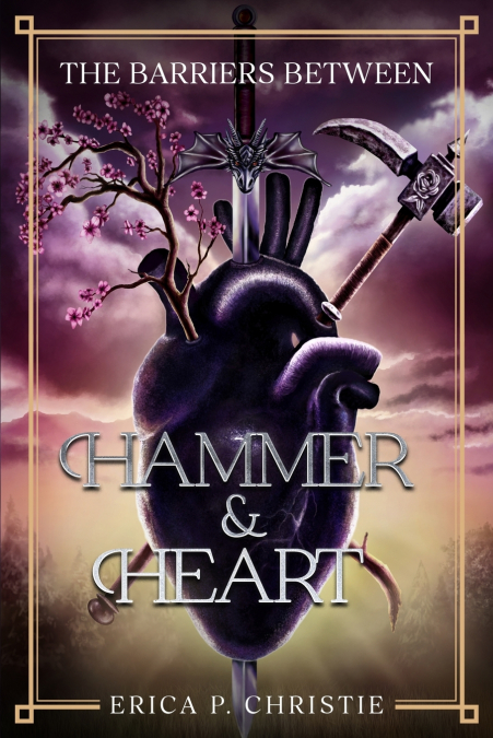 The Barriers Between Vol. 1 Hammer and Heart