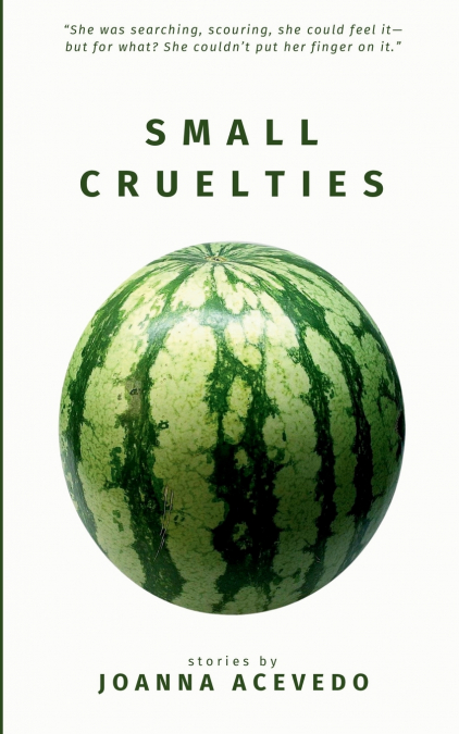 Small Cruelties