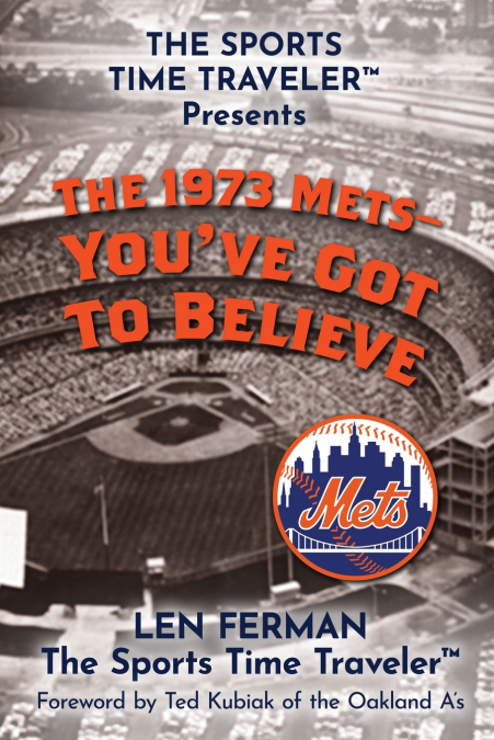 The 1973 Mets - You’ve Got to Believe