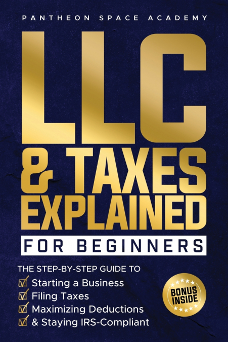 LLC & Taxes Explained for Beginners