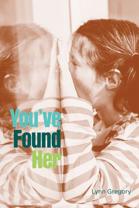 You’ve Found Her