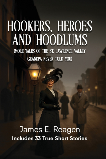 Hookers, Heroes And Hoodlums