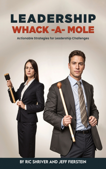 LEADERSHIP WHACK-A-MOLE