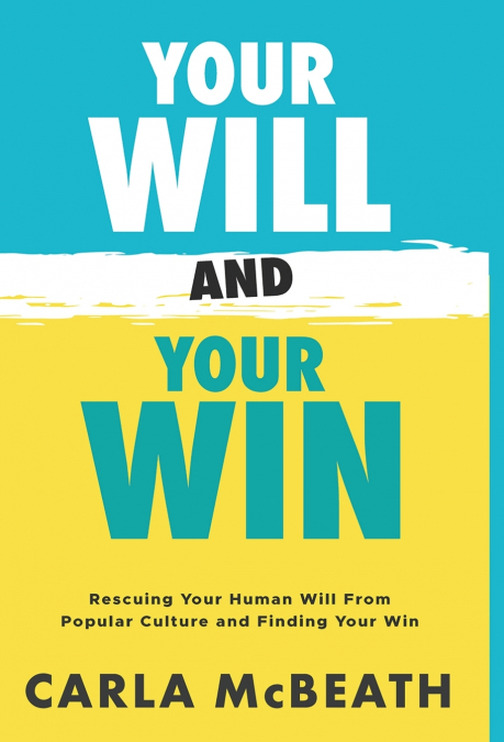 Your Will and Your Win
