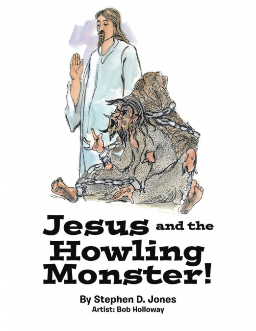 Jesus and the Howling Monster!