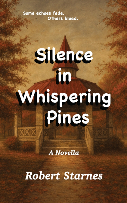 Silence in Whispering Pines