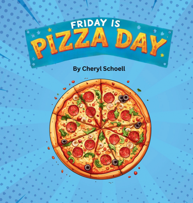 Friday is Pizza Day!
