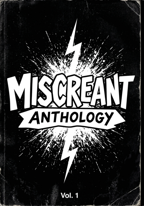 Miscreant Anthology