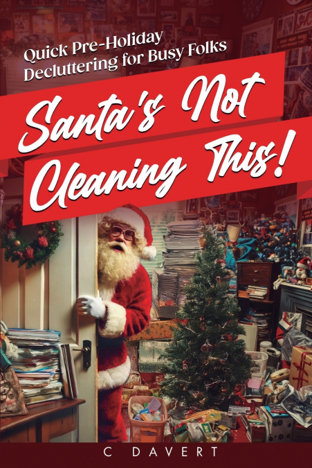 Santa’s Not Cleaning This!