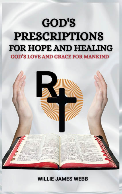 God’s Prescriptions for Hope and Healing