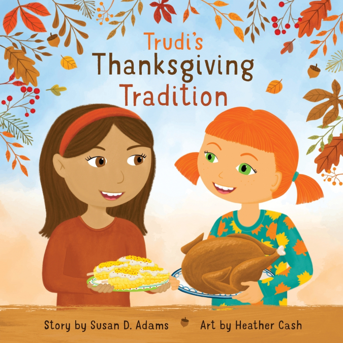 Trudi’s Thanksgiving Tradition