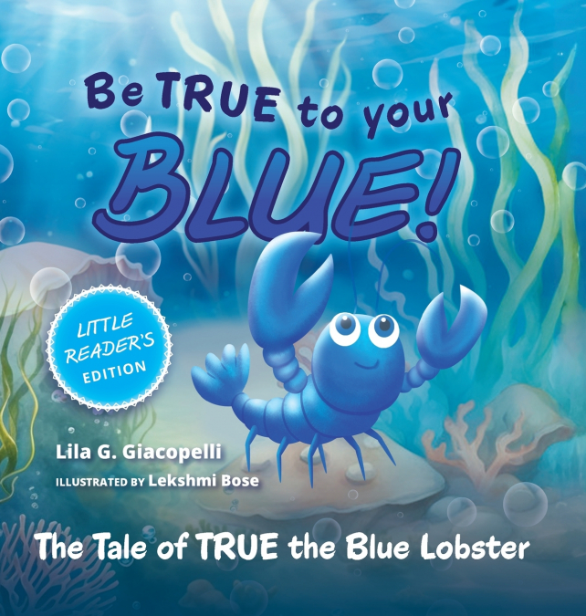 Be True to Your Blue, Little Reader Edition