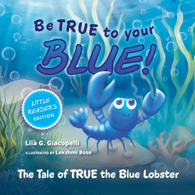 Be True to Your Blue, Little Reader Edition