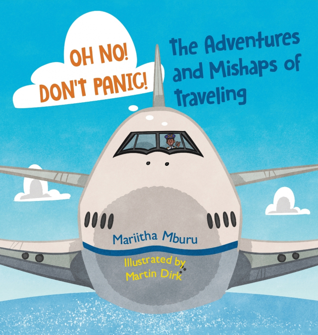 Oh No! Don’t Panic! The Adventures and Mishaps of Traveling
