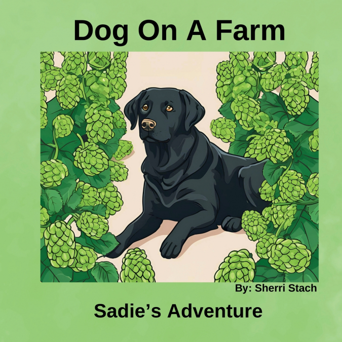 Dog On a Farm Sadie’s Story