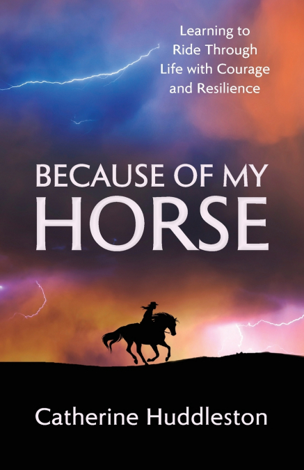 Because of my Horse
