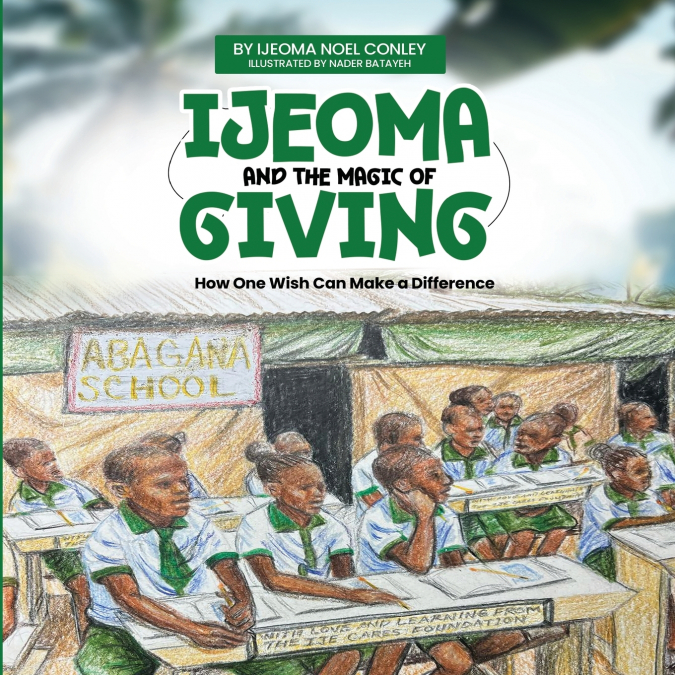 Ijeoma and the Magic of Giving. Bilingual Edition. English-Igbo