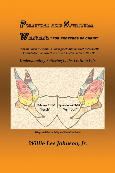 POLITICAL AND SPIRITUAL WARFARE - FOR PROTÉGÉS OF CHRIST